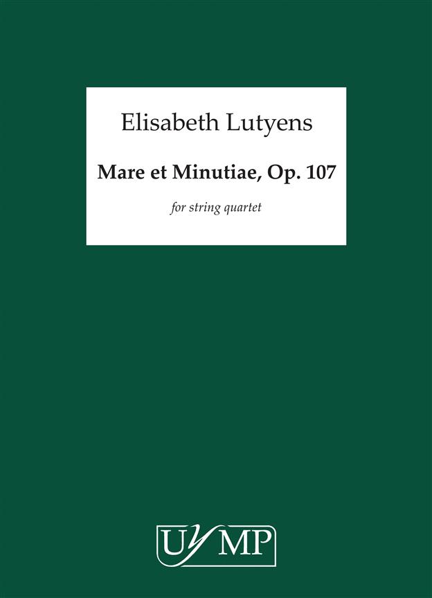 Mare Et Minutiae Op.107